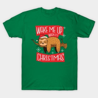 Wake Me Up When It's Christmas T-Shirt